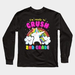 I'm ready to crush 2nd grade dabbing Unicorn 2 Long Sleeve T-Shirt